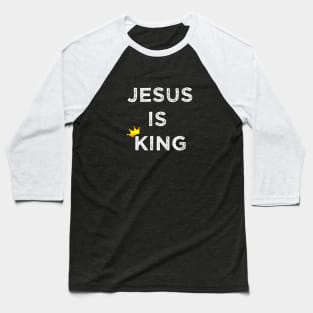 Jesus Is King Baseball T-Shirt